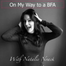 BWW Feature: Hartt School's Natalie Noack Takes You Inside the Process in 'On My Way To A BFA' Podcast