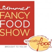 Registration Open for Summer Fancy Food Show