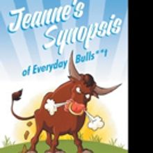 Jeanne Barry Herrick Pens JEANNE'S SYNOPSIS OF EVERYDAY BULL**T
