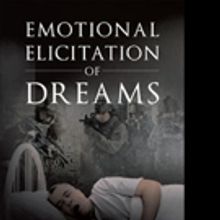 Justin Ryan Carver Shares EMOTIONAL ELICITATION OF DREAMS