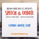 THEY'RE PLAYING OUR SONG and SPEECH & DEBATE Set for Brown Paper Box Co.'s 2017-18…