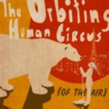 John Cameron Mitchell & More Set for ORBITING HUMAN CIRCUS (OF THE AIR) Podcast…