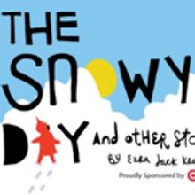 Ezra Jack Keats' THE SNOWY DAY AND OTHER STORIES Stage Adaptation Set for CTC