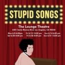 STUPID SONGS Set for Hollywood Fringe Festival