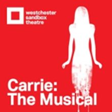 CARRIE THE MUSICAL, Starring Jenna Dallacco, Returns to New York at Westchester Sandb