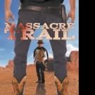 Willard Davis Pens MASSACRE TRAIL