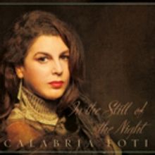 Stunning Vocalist Calabria Foti Releases 'In the Still of the Night'