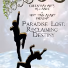 NMA's PARADISE LOST: RECLAIMING DESTINY Adaptation to Play Greenway Court