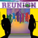 REUNION, A MUSICAL COMEDY Opens 11/7 at NoHo Arts Center