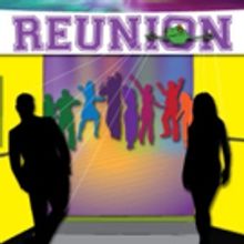 REUNION, A MUSICAL COMEDY Opens Tonight at NoHo Arts Center