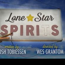 Crowded Outlet to Present New York Premiere of LONE STAR SPIRITS