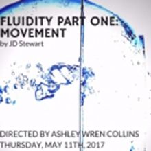 FLUIDITY PART ONE: MOVEMENT to Present in Staged Reading at NYU Tisch