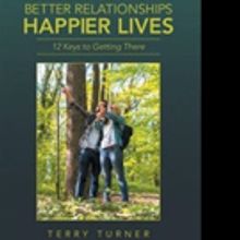 BETTER RELATIONSHIPS HAPPIER LIVES is Released