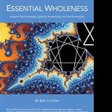 Eric Lyleson Shares ESSENTIAL WHOLENESS