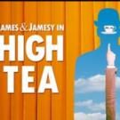 James & Jamesy Serves HIGH TEA at Presentation House Theatre Tonight