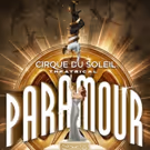 Cirque du Soleil's PARAMOUR Digital Lottery Launches This Weekend