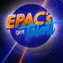 EPAC's GOT TALENT Set for Tonight