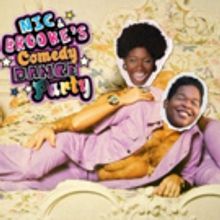 NIC AND BROOKE'S COMEDY DANCE PARTY Comes to Fringe