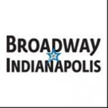 Broadway in Indianapolis Announces Recipient of Broadway League 'Star of Touring Broa