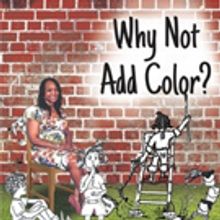 Emma Ruth Releases WHY NOT ADD COLOR?