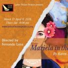 Latino Theatre Projects to Stage MARIELA IN THE DESERT This Spring