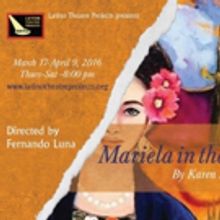 Latino Theatre Projects to Stage MARIELA IN THE DESERT This Spring