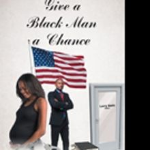 Gloria Criswell Announces GIVE A BLACK MAN A CHANCE