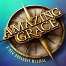 AMAZING GRACE Cast Will Reunite in November to Record Cast Album; Hits Shelves in…