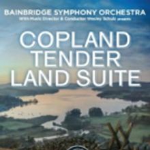 Bainbridge Symphony Orchestra Concludes Season with Copland Tender Land Suite