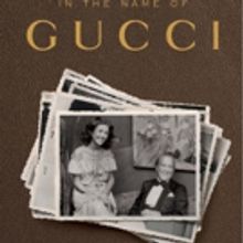 Patricia Gucci Pens Memoir, IN THE NAME OF GUCCI