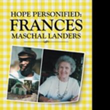 Founder of Haiti Education Foundation Pens 'Hope Personified: Frances Maschal Landers