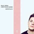 Felix Jaehn, Hight & Alex Aiono Release 'Hot2Touch'