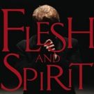 FLESH & SPIRIT with Broadway Stars & More Make 2016 New York New Works Theatre…
