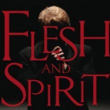 FLESH & SPIRIT with Broadway Stars & More Make 2016 New York New Works Theatre…