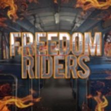 FREEDOM RIDERS Musical Launches Kickstarter to Fund Return to NYMF