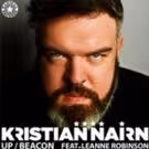 Kristian Nairn's Debut Single 'Up / Beacon (Feat. Leanne Robinson)' Out Today