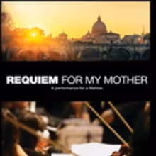 New Documentary REQUIEM FOR MY MOTHER to Air on PBS Stations This Mother's Day