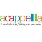 ACAPELLA- A Musical About Finding Your Own Voice - Opens NYMF Fest July 7th