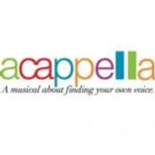 ACAPELLA- A Musical About Finding Your Own Voice - Opens NYMF Fest July 7th