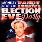 Not to Be Braggadocious, But... Randy Rainbow Performs Live Election Show Tonight in…