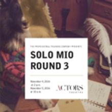 Actors Theatre Presents the Solo Mios Round 3 Opening Today