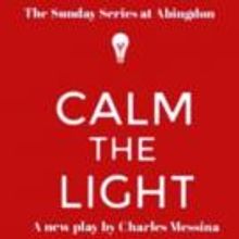 Abingdon to Present New Charles Messina Play CALM THE LIGHT, 9/27