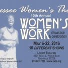 Tennessee Women's Theater Project's 10th Annual WOMEN'S WORK Festival