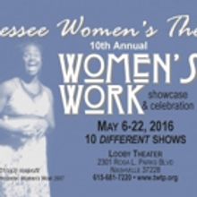 Tennessee Women's Theater Project's 10th Annual WOMEN'S WORK Festival
