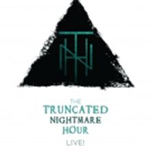 THE TRUNCATED NIGHTMARE HOUR: LIVE! Set for London Horror Festival