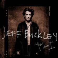 Jeff Buckley's 'You and I' Set for Release on Columbia/Legacy Recordings Today