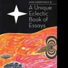 John Joseph Mack Pens A UNIQUE ECLECTIC BOOK OF ESSAYS