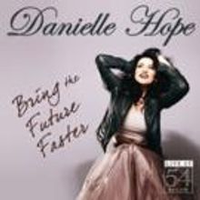 BWW Reviews: DANIELLE HOPE Bring The Future Faster - Live at 54 Below Recording