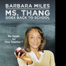 Barbara Miles Pens MS. THANG GOES BACK TO SCHOOL