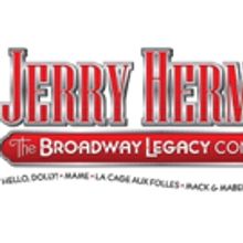 JERRY HERMAN: THE BROADWAY LEGACY CONCERT Set for Segerstrom This Winter